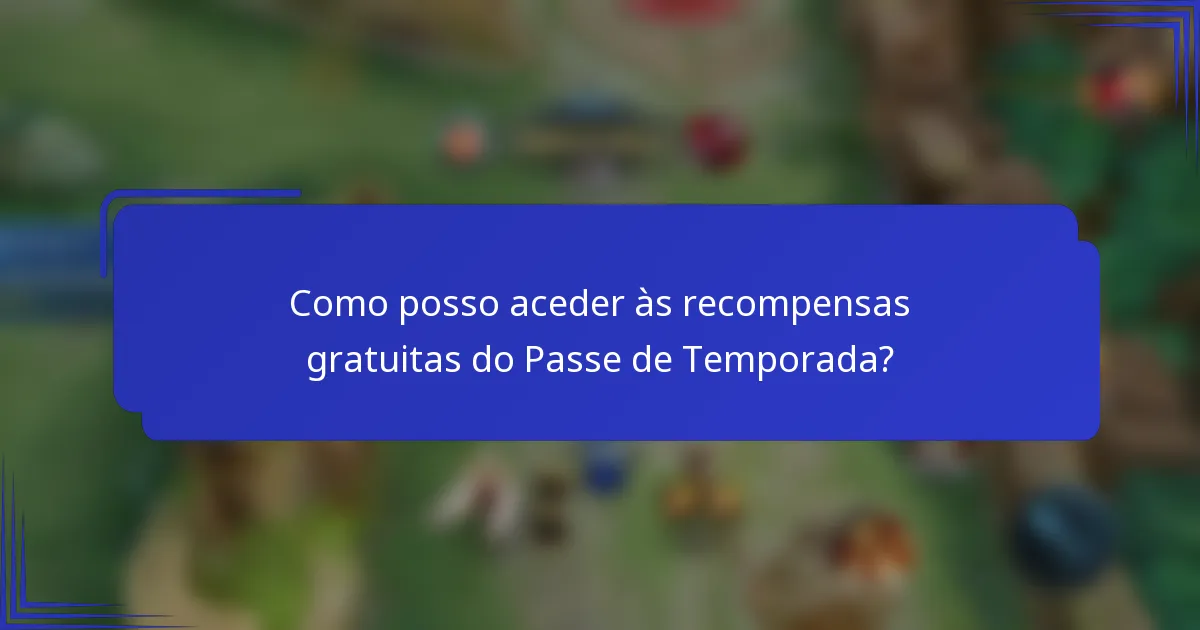 Como posso aceder às recompensas gratuitas do Passe de Temporada?