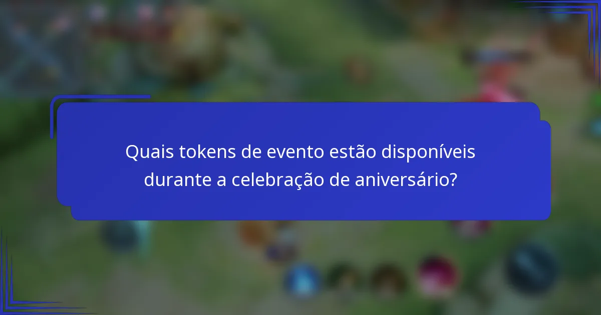Quais tokens de evento estão disponíveis durante a celebração de aniversário?