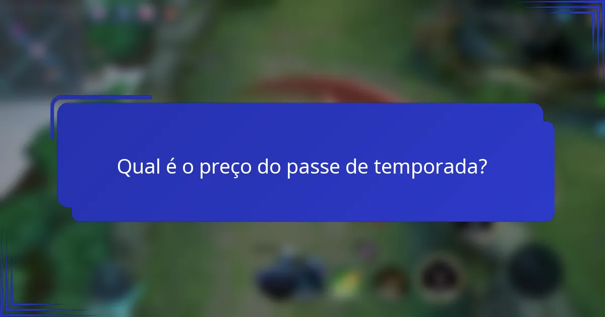 Qual é o preço do passe de temporada?