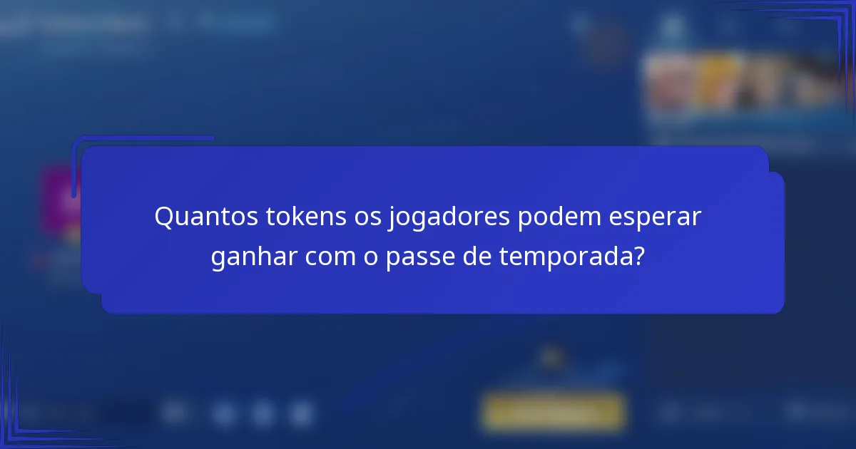 Quantos tokens os jogadores podem esperar ganhar com o passe de temporada?
